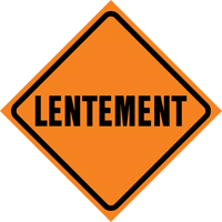 "Lentement" Roll-Up Traffic Sign, 29-1/2" x 29-1/2", Vinyl, French SDP377 | Stor-it Systems